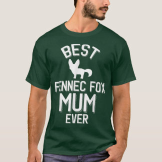 T-shirt Fennec Fo Mum Meilleur Fennec Fo Mum Jamais