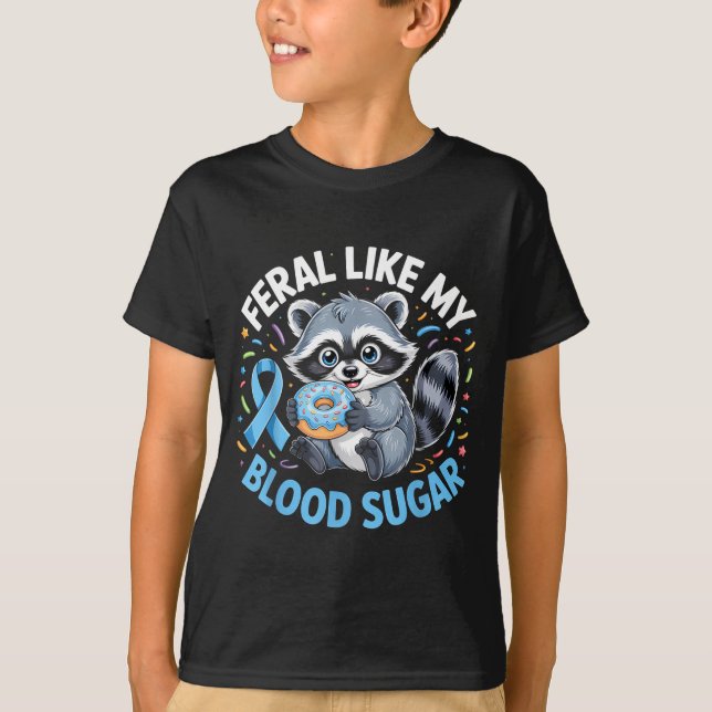 T-shirt Feral Like My Blood Sugar Raccoon  (Devant)