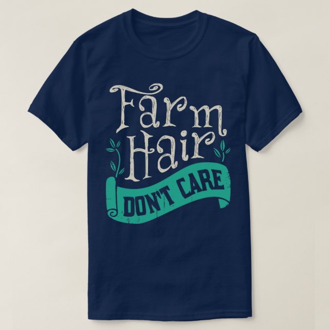 T-shirt Ferme Cheveux Ne Pas S'Occuper Agriculteur Don (Design devant)