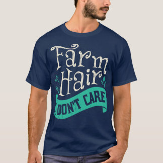T-shirt Ferme Cheveux Ne Pas S'Occuper Agriculteur Don