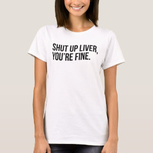 T-shirt FERMÉ FOIE, VOUS êtes TRÈS BIEN