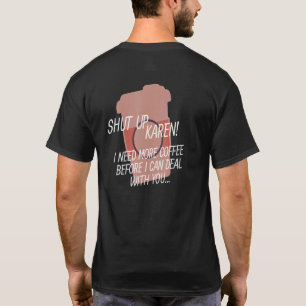 T-shirt Ferme Karen J'ai besoin de plus de café