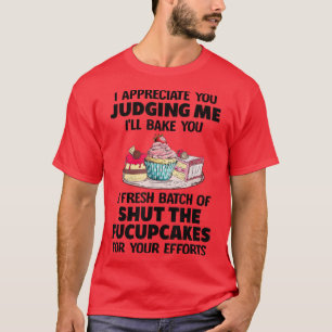 T-shirt Fermer Fucupcakes Funny Tee Baking Cadeau Sarcasti
