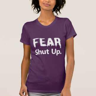 T-shirt Fermeture de la peur