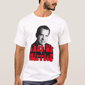 T-shirt Fermez la hippie -- Richard Nixon