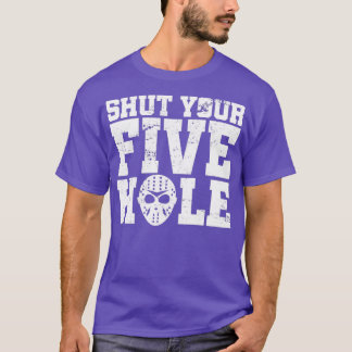 T-shirt Fermez Votre Hockey À Cinq Trous T
