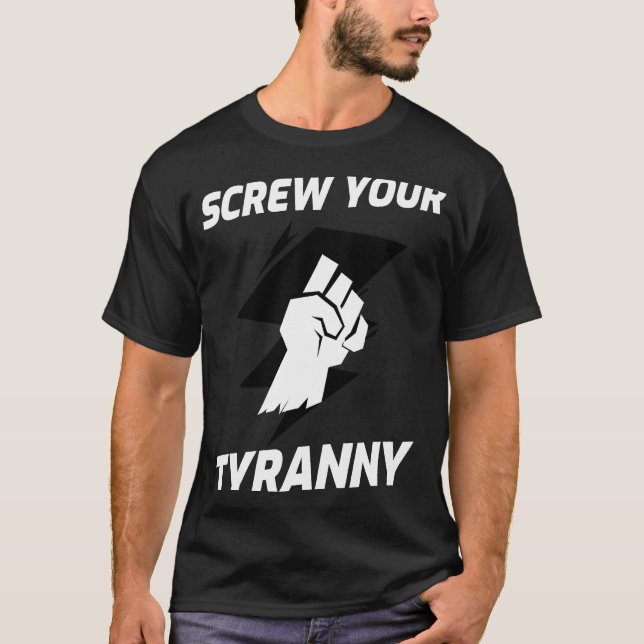 T-shirt Fermez votre mandat anti-tyrannie Poing fermé (Devant)