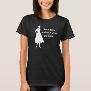 T-shirt Fermez votre trou de tarte