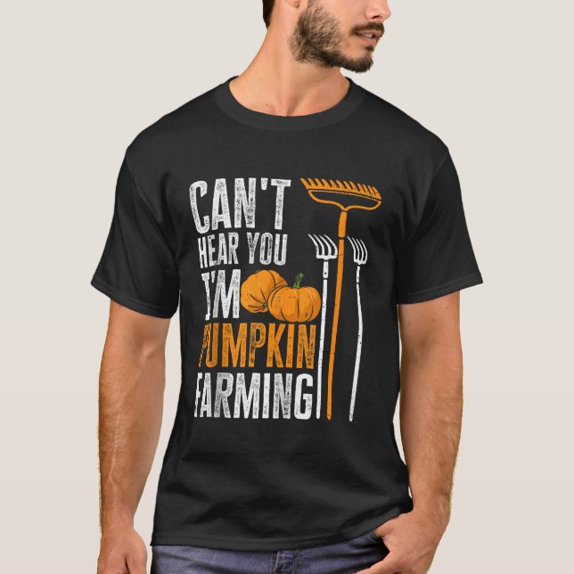 T-shirt Fermier citrouille Ne Peux Pas Vous Entendre Je su (Devant)
