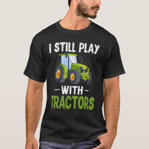 T-shirt Fermier Tracteur Je Joue Toujours Avec Tracteur