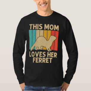 T-shirt Ferret cool Pour Maman Animal Ferret Propriétaire