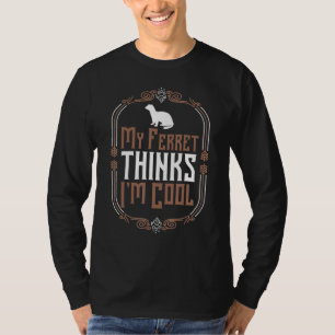 T-shirt Ferret Pet European Polecat Animal Domesticted Ma
