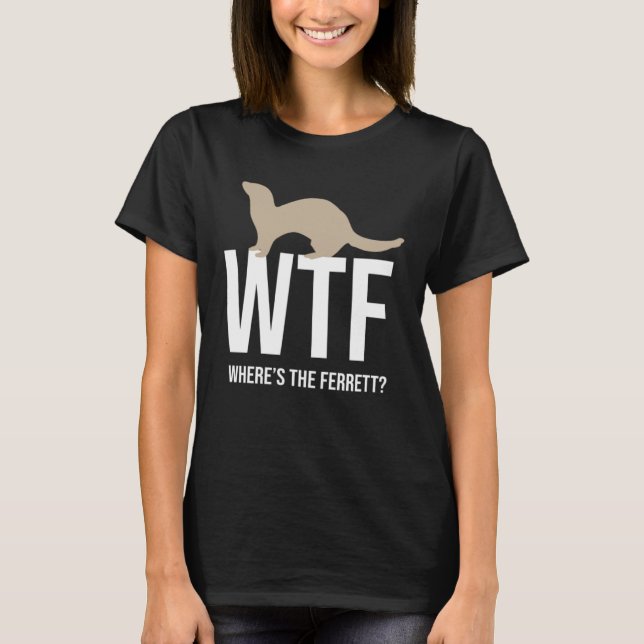 T-shirt Ferret   Where Is The Ferret (Devant)