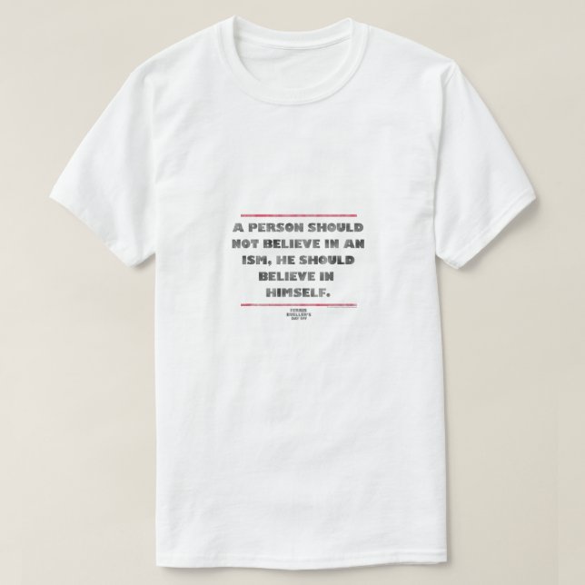 T-shirt Ferris Buellers Day Off Croire En Lui-Même (Design devant)