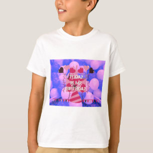 T-shirt Festive Anniversaire Design : Aujourd'hui est mon