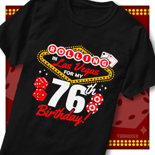 T-shirt Fête d'anniversaire 76 ans à Las Vegas dans un cas