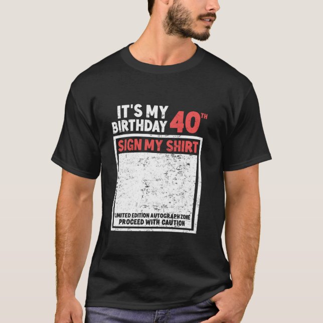 T-shirt Fête d'anniversaire Mon 40e anniversaire Signer ma (Devant)