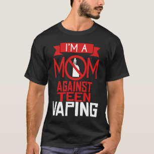 T-shirt Fête des mères contre l'Ado Vapeur Mère Vape