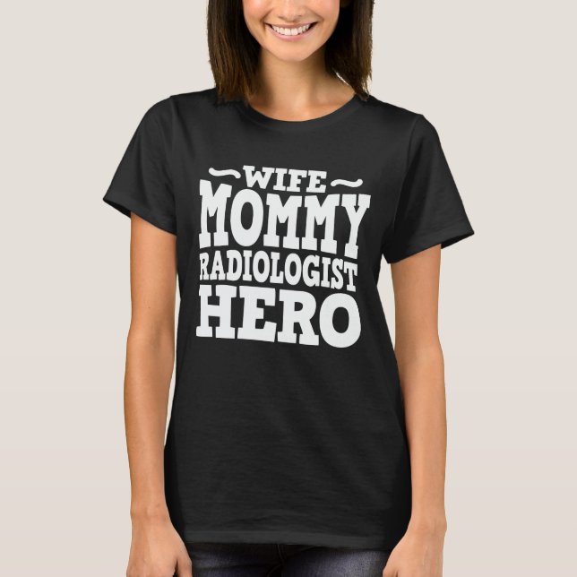 T-shirt Fête des Mères, Héros de la Radiologiste maman mam (Devant)