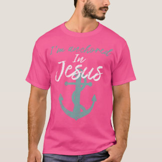 T-shirt Fête Des Mères Je Suis Ancré En Jésus Les Femmes C