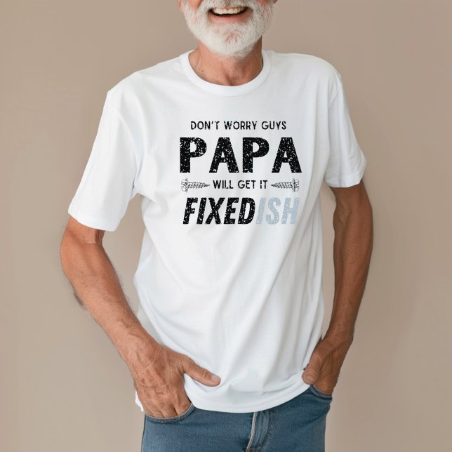 T-shirt Fête des pères amusant Papa va le faire réparer Ru (Créateur téléchargé)