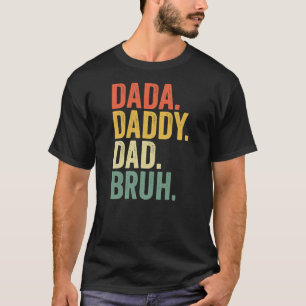 T-shirt Fête des pères Dada Papa Papa Papa Bruh 