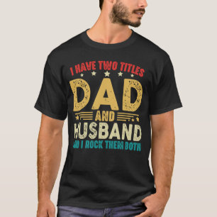 T-shirt Fête des pères J'Ai Deux Titres Papa Et Mari