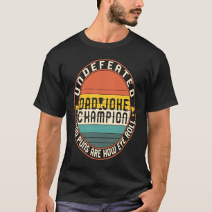 T-shirt Fête des pères Non vaincu Papa Joke Champion Troph
