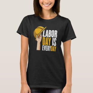 T-shirt Fête du travail Tous les jours, femmes et cool Fêt