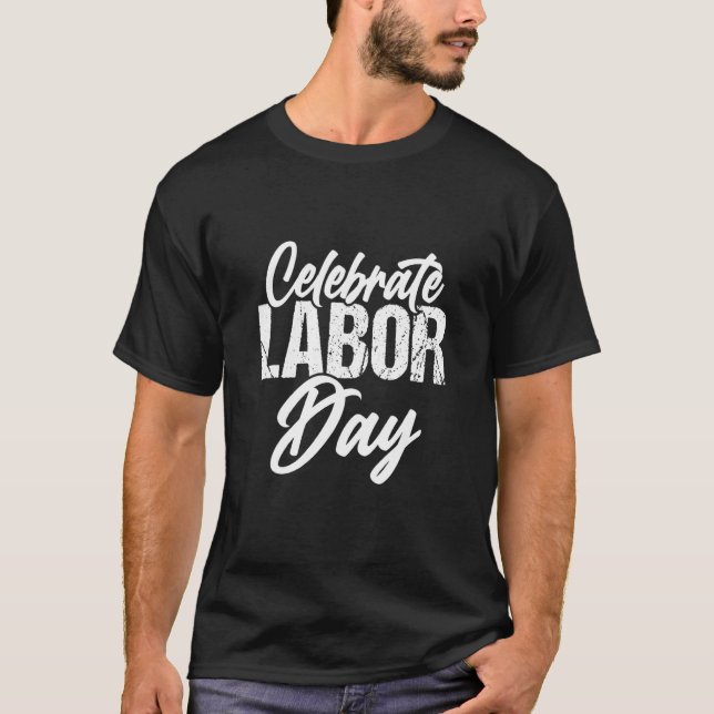 T-shirt Fêter la Fête du Travail Fier Joyeuse Fête du Trav (Devant)