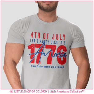 T-shirt Fêtez comme si c'était 1776 - Célébration des 250