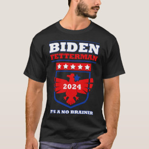 T-shirt Fetterman 2024 C'est un no Brainer drôle Hu politi