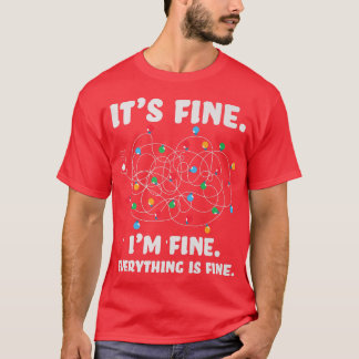 T-shirt Feux de Noël Tout est beau Tee Je vais bien F