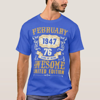T-shirt Février 1947 76 Ans D'Être Awesome Limited Ed