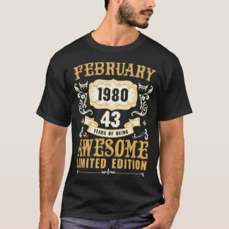 T-shirt Février 1980 43 Ans D'Être Awesome Limited Ed