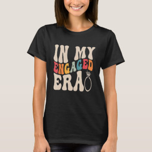 T-shirt Fiançailles Fiancé À Mon Ère De Fiançailles Enterr
