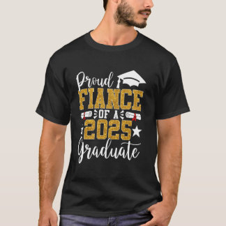 T-shirt Fiancé fier d'une promotion de diplômé(e) 2025 Fia
