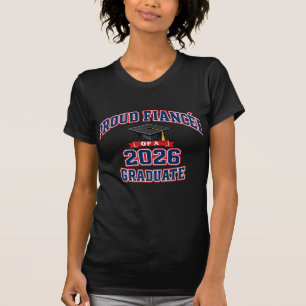 T-shirt Fiancée fière d'un diplômé de 2026 Universitaire