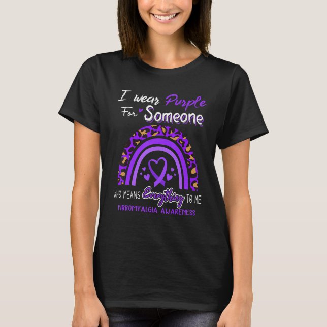 T-shirt Fibromyalgia Awareness I Wear Purple For Someone (Devant)