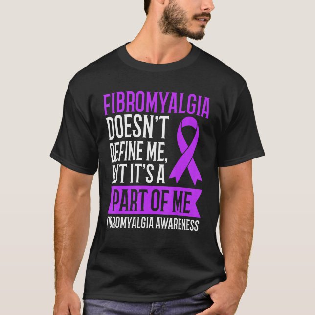 T-shirt Fibromyalgia Doesn t Define Me But It s A Part Of  (Devant)