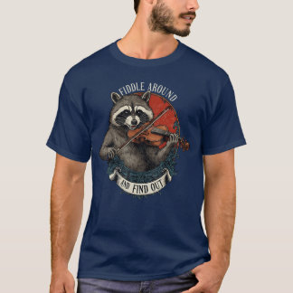 T-shirt Fiddle Around and Find Out Music Raccoon Fiddle Fu