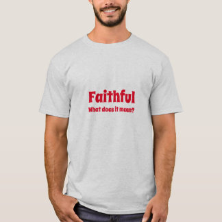 T-shirt fidèle