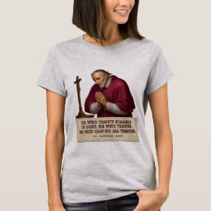 T-shirt Fiducie en Dieu Saint catholique St. Alphonsus Lig