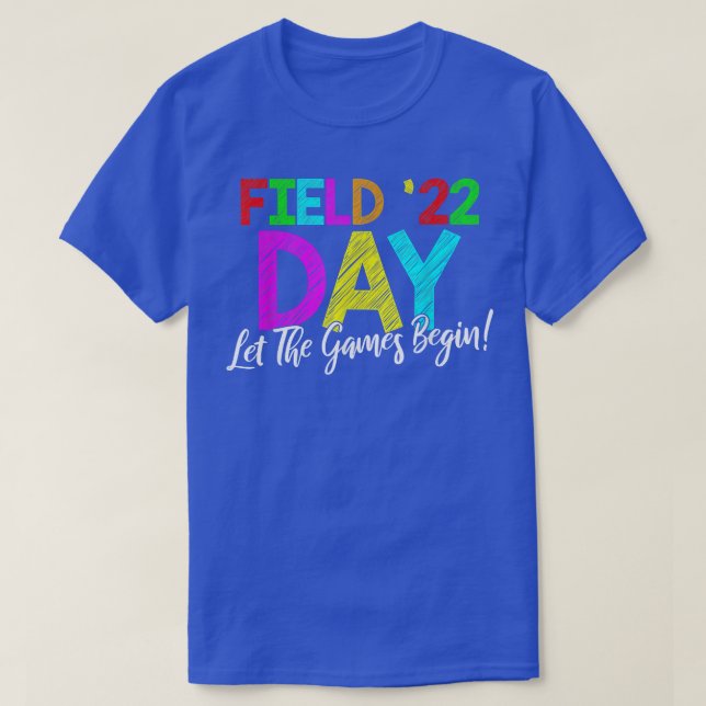 T-shirt Field Day 2022 Let The Games Begin School Children (Design devant)