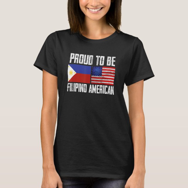 T-shirt Fier D'Être Le Drapeau Américain Philippin Philipp (Devant)