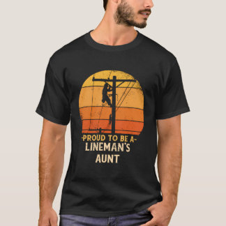 T-shirt Fier D'Être Lineman Tante Electric Cable Electrici