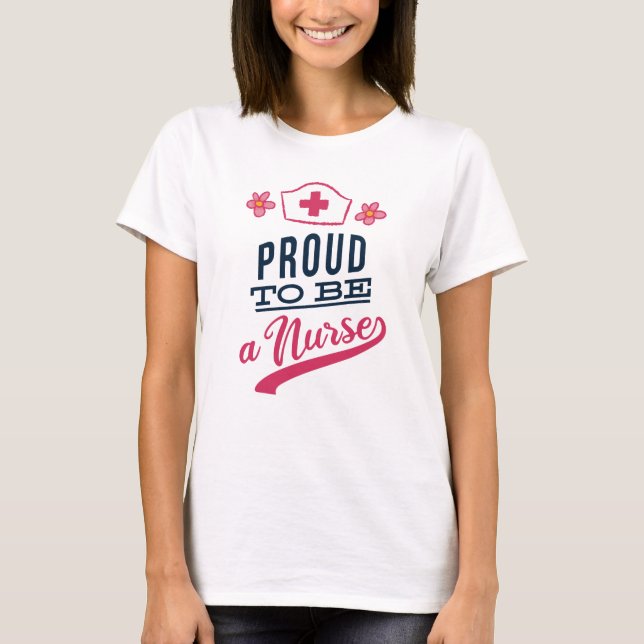 T-shirt Fier d'être une infirmière (Devant)