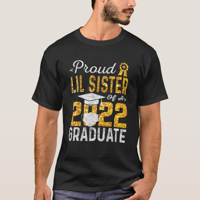 T-shirt Fier Lil Soeur D'Un Masque Visage 2022 Graduate (Devant)