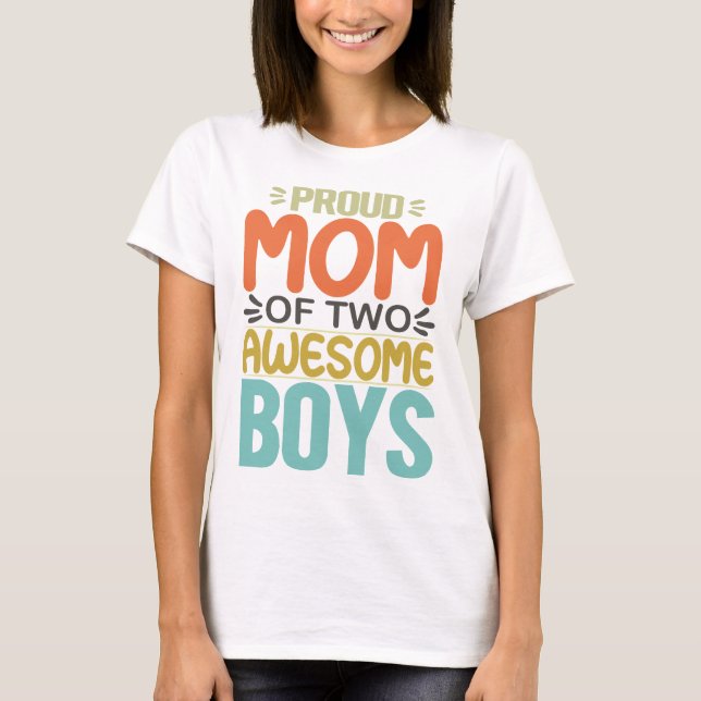 T-shirt Fier Maman De Deux Garçons Géniaux (Devant)