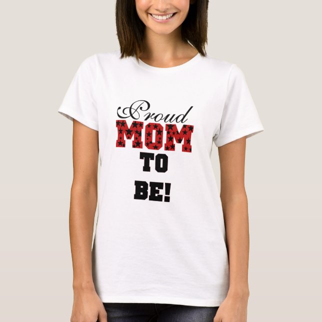 T-shirt Fier maman d'être des tee-shirts et des cadeaux (Devant)